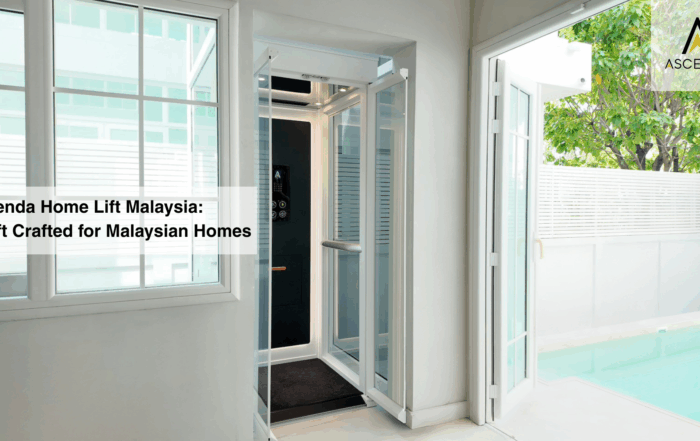 Ascenda Home Lift Malaysia: A Lift Crafted for Malaysian Homes